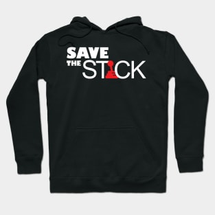 SAVE THE STICK Hoodie